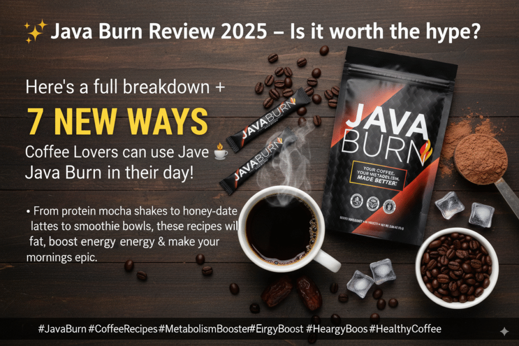 ✨ Java Burn Review 2025 – Is it worth the hype? Here’s a full breakdown + 7 NEW WAYS Coffee Lovers ☕ can use Java Burn in their day! From protein mocha shakes to honey-date lattes to smoothie bowls, these recipes will burn fat, boost energy, & make your mornings epic.